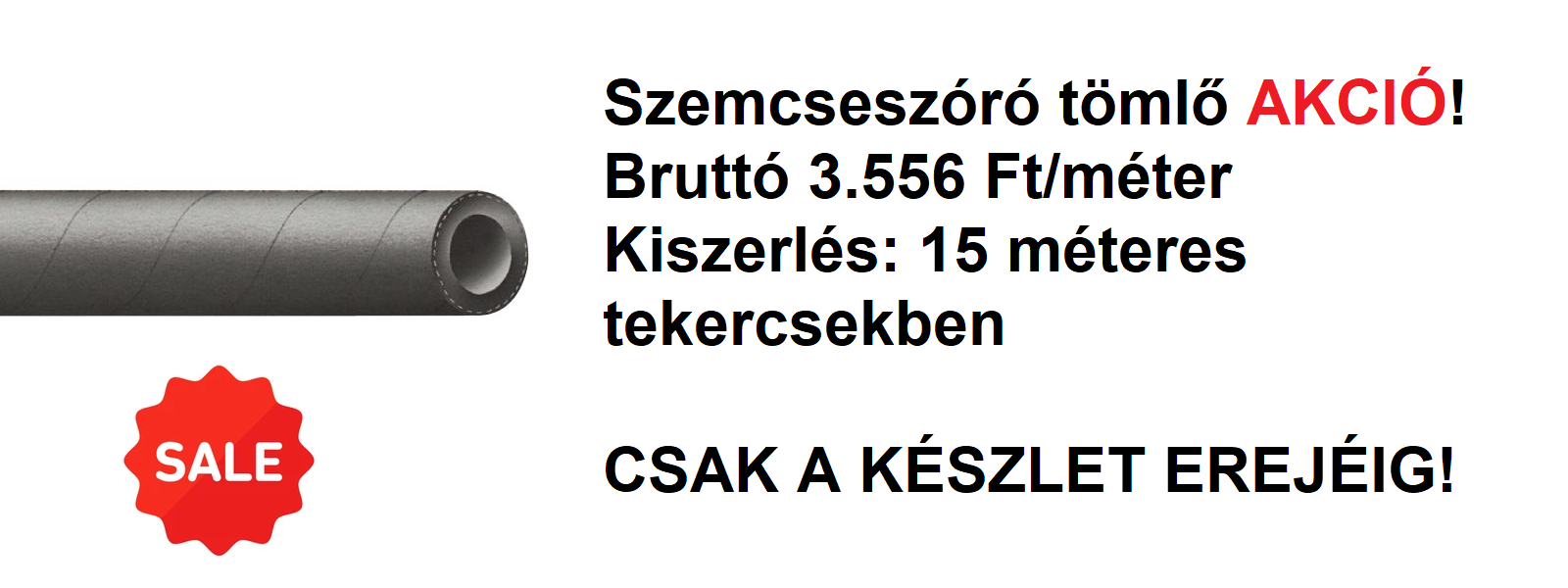 32x48 mm-s tömlő akció!